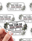 You Can Do Hard Things Vinyl Sticker